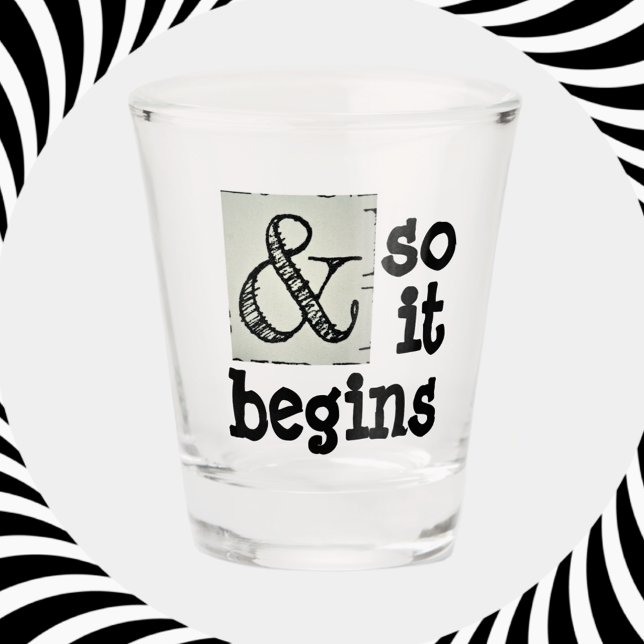 Ampersand-Symbol und so beginnt es Humorvollen Spa Schnapsglas (Von Creator hochgeladen)