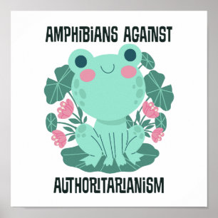 Amphibien gegen Autoritarismus Poster