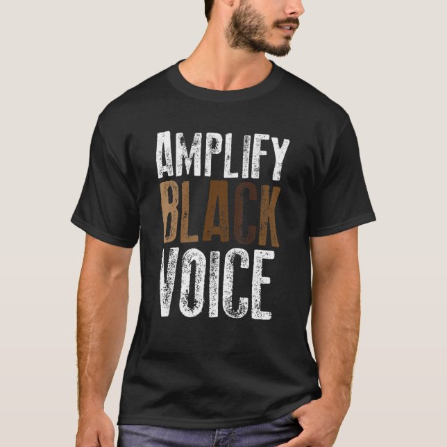 Amplify Black Voices Black Empowerment Black Histo T-Shirt (Vorderseite)