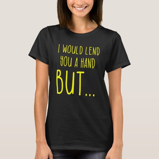 Amputee Humor Lend Hand Leg Arm  Recovery 2 T-Shirt (Vorderseite)