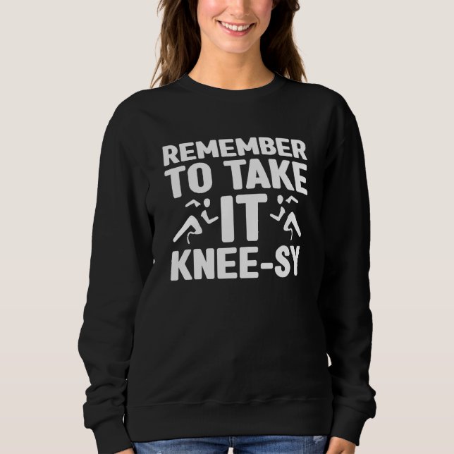 Amputee Remember Take It Knee Sy Leg Prosthetic Sweatshirt (Vorderseite)