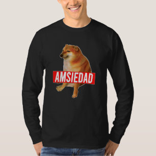 Amsiedad Cheems Ironic Spanish Doge Meme T-Shirt