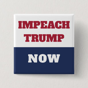 Amtsenthebung jetzt Anti-Trump-Trumpismus Button