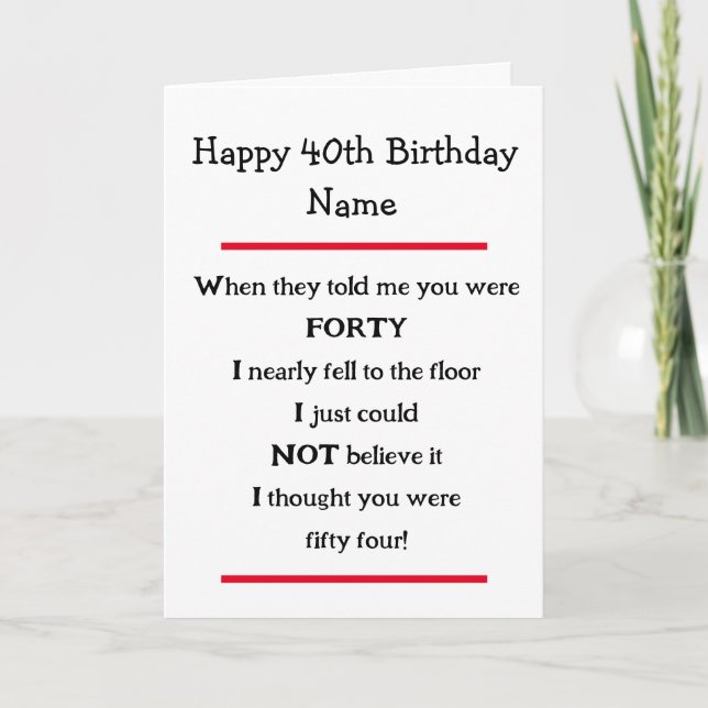 Amusant 40e anniversaire Cheeky Verse carte d'anni (Devant)