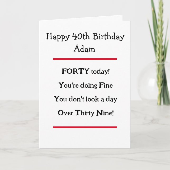 Amusant 40e Anniversaire Verse Carte Anniversaire (Devant)