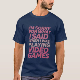 Amusant Gamer et T-shirt Geek Désolé pour ce que