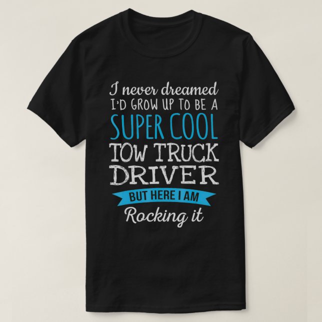 Amusant Tow Truck Driver Tshirt Appréciation Cadea (Design devant)