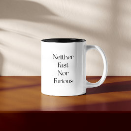 Amusante tasse "ni rapide ni furieuse"