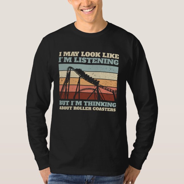 Amusement Park But I m Thinking About Roller Coast T-Shirt (Vorderseite)