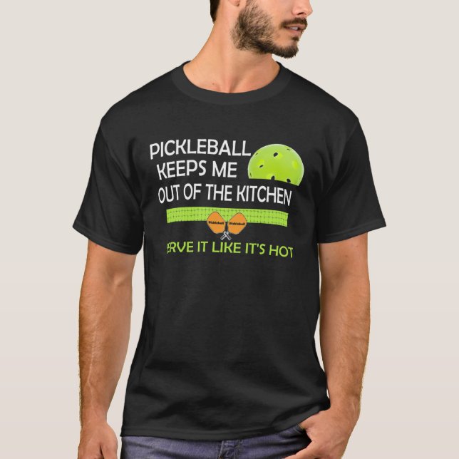 amusing Pickleball keeps me out of the kitchen T-Shirt (Vorderseite)
