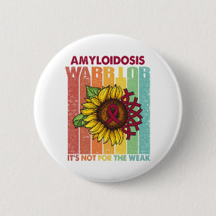 Amyloidose Warrior Es ist nicht für die schwache Button
