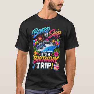 An Bord des Schiffes Es ist eine Geburtstagsreise T-Shirt