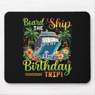 An Bord des Schiffes Es ist meine 27. Geburtstagsr Mousepad