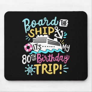 An Bord des Schiffes Es ist meine 80. Geburtstagsr Mousepad