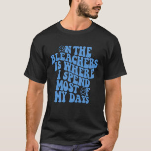 An den Blechers verbringe ich die meiste Zeit mein T-Shirt