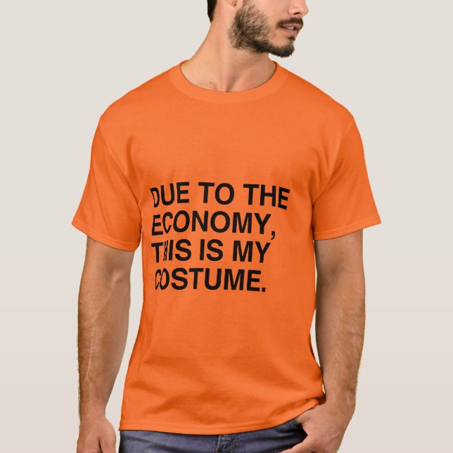 AN DER WIRTSCHAFT, DIESE LIEGT MEIN KOSTÜM T-Shirt (Vorderseite)