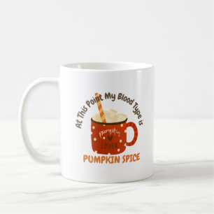 An dieser Stelle ist mein Bluttyp Kürbisgewürz Kaffeetasse