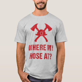An Feuerwehrmann wo mein Schlauch? Lustig T-Shirt