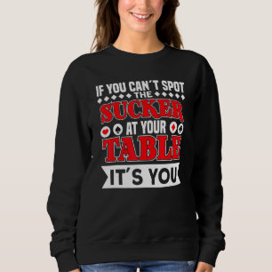 an Ihrem Tisch Poker Spieler Texas Hold'em Casino Sweatshirt
