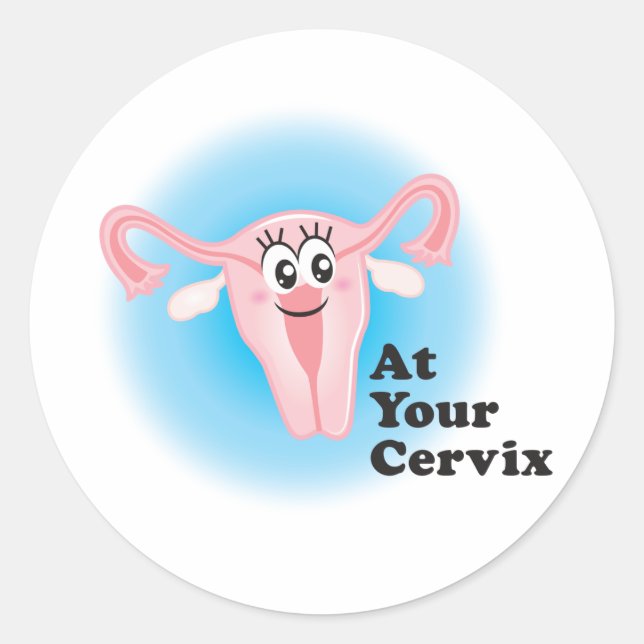An Ihren Cervix-Aufklebern Runder Aufkleber (Vorderseite)