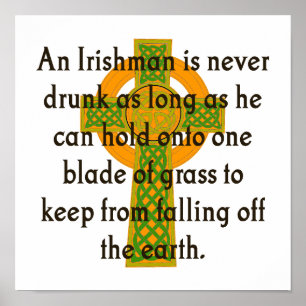 An Irishman Is Never Drunk - Irish Quote Poster