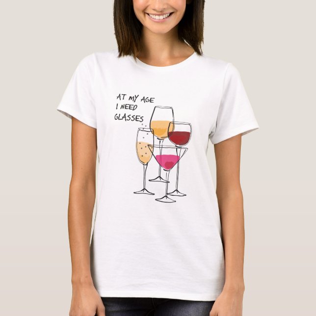An meinem Alter benötige ich Gläser T-Shirt (Vorderseite)