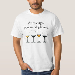 An meinem Alter benötigen Sie Gläser T-Shirt