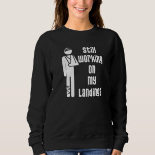 An meinen Landungen arbeite ich nach gebrochenem B Sweatshirt