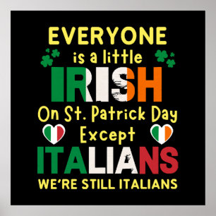 An St. Patrick's Day ist jeder ein bisschen irisch Poster