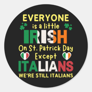 An St. Patrick's Day Ist Jeder Ein Bisschen Irisch Runder Aufkleber