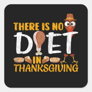 An Thanksgiving ohne Diät Süße Tuerkei Quadratischer Aufkleber