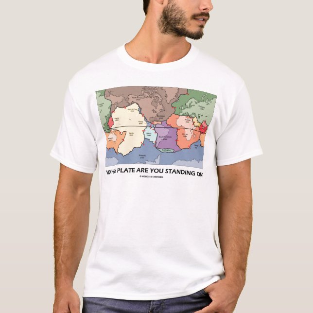 An welcher Platte sind Sie Stehend? (Plattentekton T-Shirt (Vorderseite)