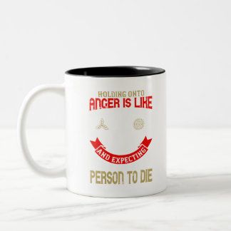 An Wut zu halten ist wie Gift trinken Zweifarbige Tasse