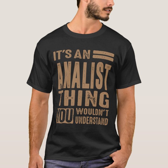 Analist - Funny Job und Hobby T-Shirt (Vorderseite)