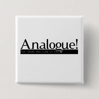 Analog! Quadratisches Button - Schwarzes auf Weiß