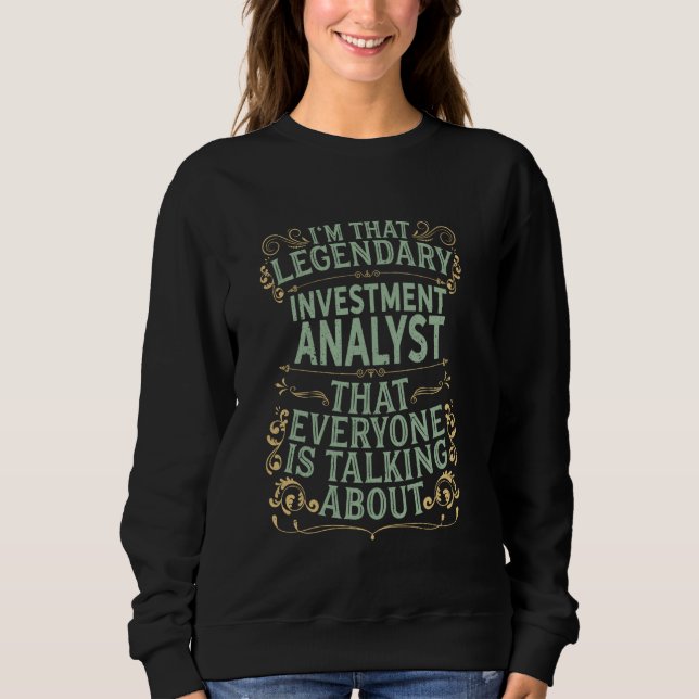 Analyse Anleger Analytic - Legendäre Investition Sweatshirt (Vorderseite)