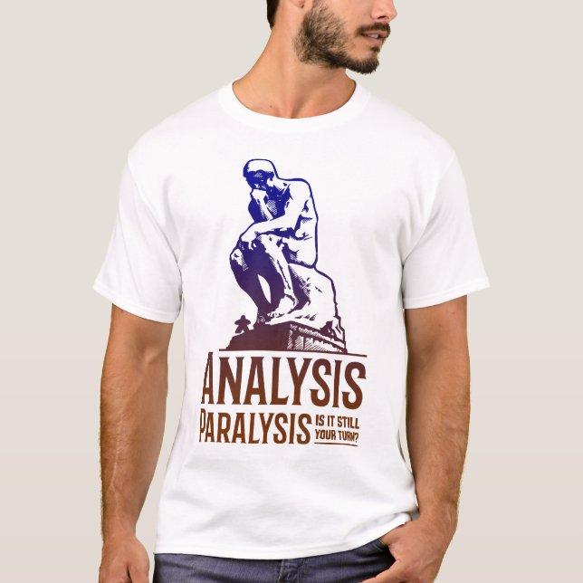 Analyse Lähmung - immer noch Ihre Meinung? -Unisex T-Shirt (Vorderseite)