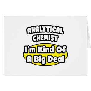 Analytischer Chemist = eine Art Big Deal