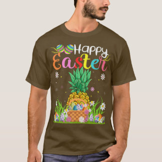 Ananas Bunny Egg Junting Funny Pineaple Happy T-Shirt