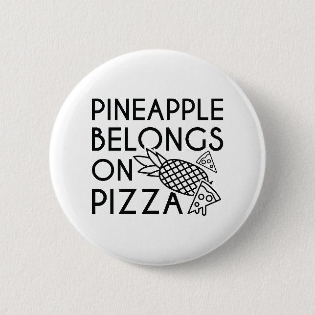Ananas gehört auf Pizza Button (Vorderseite)