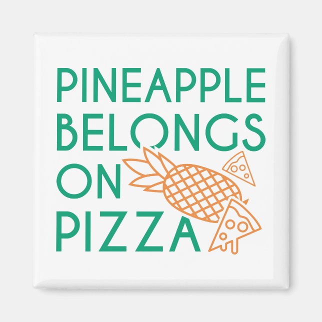 Ananas gehört auf Pizza Magnet (Vorne)