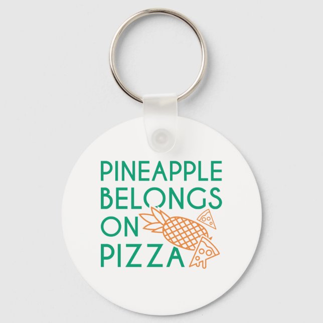Ananas gehört auf Pizza Schlüsselanhänger (Vorderseite)