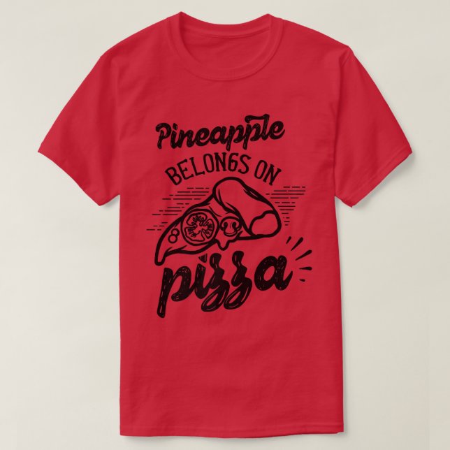 Ananas gehört zu Pizza Hawaii Spaß Sprichwort Pr T-Shirt (Design vorne)