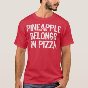 Ananas gehört zu Pizza Weihnachten T-Shirt