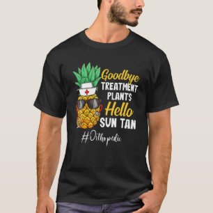 Ananas Orthopädie Auf Wiedersehen Behandlungspläne T-Shirt