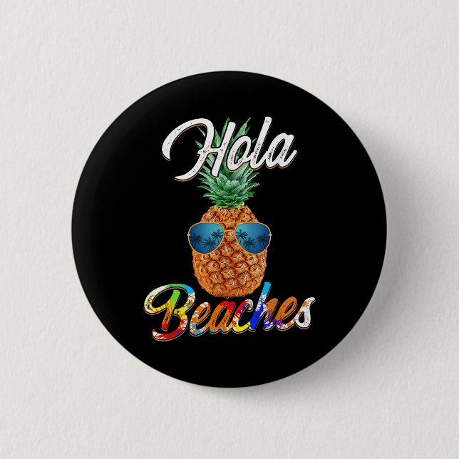 Ananas Sungles Hola Strände _ Funny Beach Vacat Button (Vorderseite)