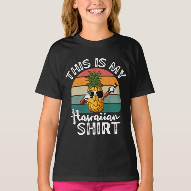 Ananas zu trinken Das ist mein hawaiianisches Mädc T-Shirt (Vorderseite)