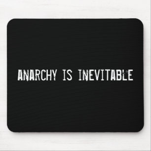 Anarchie ist unvermeidlich mousepad