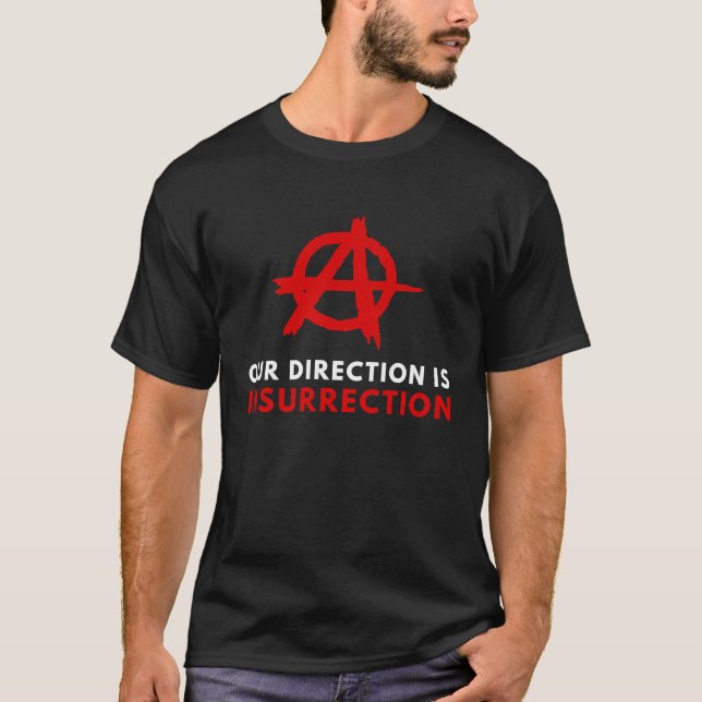 Anarchismus Anarchist Aufstand Anti-Regierung T-Shirt (Vorderseite)