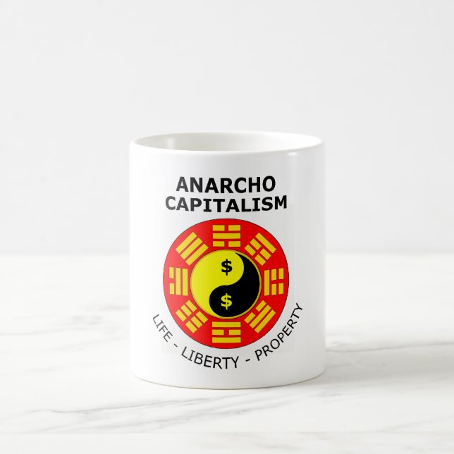 Anarcho Kapitalismus - Leben, Freiheit, Eigentum Kaffeetasse (Mittel)